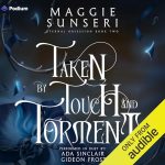 Taken by Touch and Torment