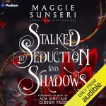 Stalked by Seduction and Shadows