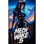 Mech Wake 5: A HaremLit Men's Adventure