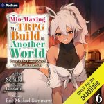 Min-Maxing My TRPG Build in Another World: Volume 6