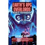 Earth’s RPG Overlords - Book 2: EXPANSION