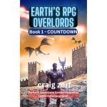 Earth’s RPG Overlords - Book 1: COUNTDOWN