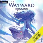 Wayward: Running: An Isekai LitRPG