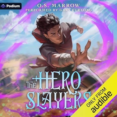 The Hero Slayers: A LitRPG Adventure