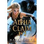 An Alpha Claim Duet, books 1 and 2
