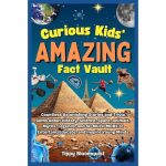 Curious Kids' Amazing Fact Vault