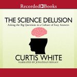 The Science Delusion