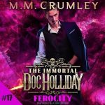 The Immortal Doc Holliday: Ferocity