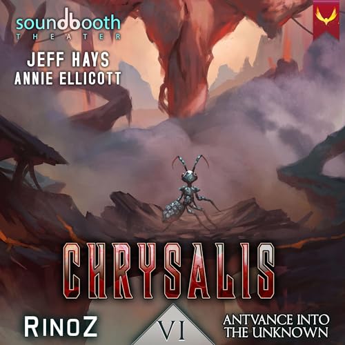 Chrysalis 6: Antvance into the Unknown