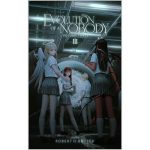 Evolution of a Nobody III