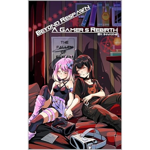 Beyond Respawn: A Gamer's Rebirth (Volume 1)