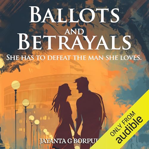 Ballots And Betrayals