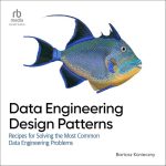 Data Engineering Design Patterns