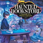The Haunted Bookstore: Gateway to a Parallel Universe, Vol. 7