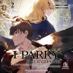 I Parry Everything: What Do You Mean I’m the Strongest? I’m Not Even an Adventurer Yet!, Volume 2