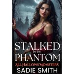 Stalked by the Phantom