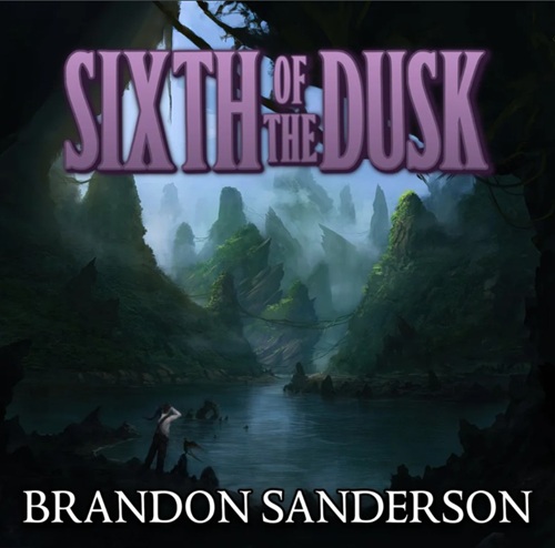 Sixth of the Dusk