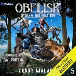 Obelisk: System Integration 5: A LitRPG Adventure