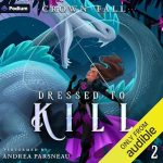 Dressed to Kill 2: A Monster Seamstress LitRPG