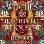 Witches of Honeysuckle House