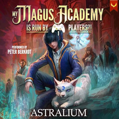 My Magus Academy Is Run by Players!?