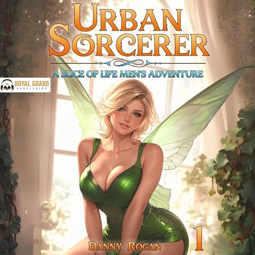 Urban Sorcerer: A Slice-of-Life Men's Adventure
