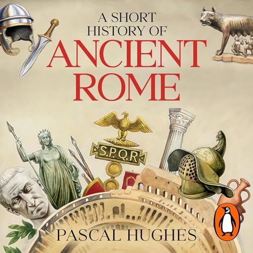 A Short History of Ancient Rome