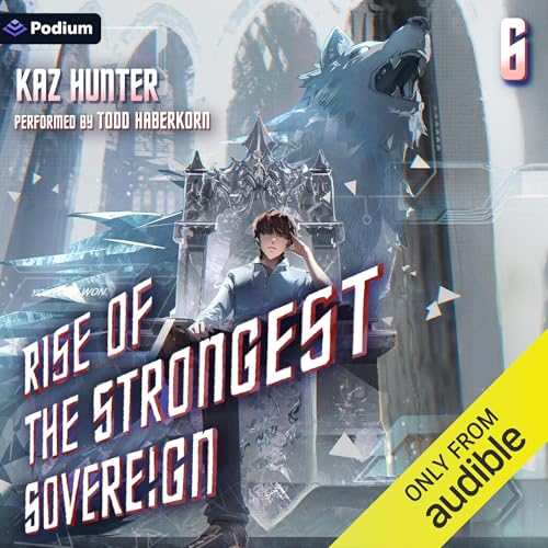 Rise of the Strongest Sovereign 6: A Post-Apocalyptic LitRPG
