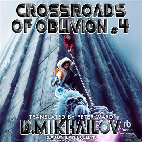 Crossroads of Oblivion #4: A Portal Progression Fantasy Adventure Series
