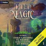 Deep Magic: Volume 1: A Speculative Fiction Collection