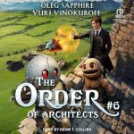 The Order of Architects: Book 6