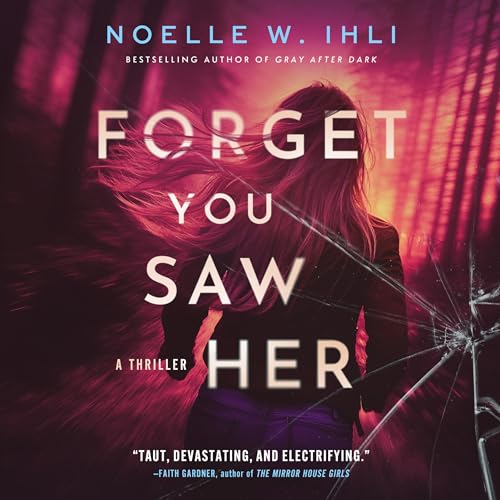 Forget You Saw Her
