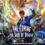The Coming of God of Death (Book 3): A Portal Progression Fantasy Series