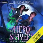 The Hero Slayers Face Their Demons: A LitRPG Adventure