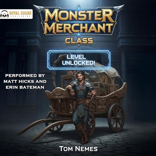 Monster Merchant Class: A LitRPG Adventure