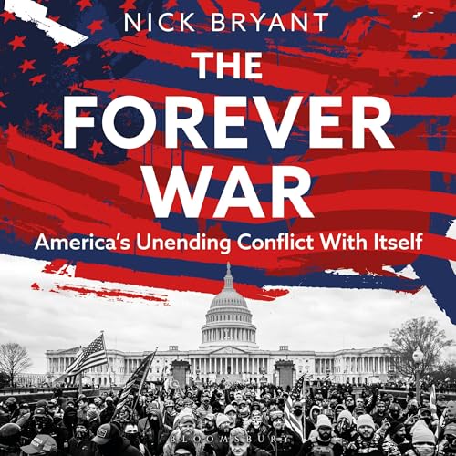 The Forever War: America’s Unending Conflict with Itself