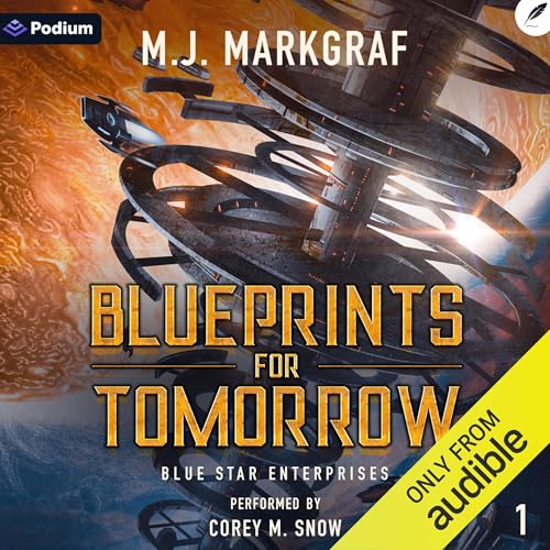 Blueprints for Tomorrow: A Space Opera Adventure