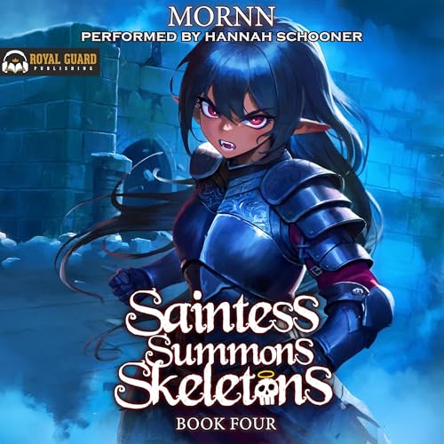 Saintess Summons Skeletons 4: A Holy Necromancy LitRPG