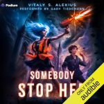 Somebody Stop Her: A Superhero/Apocalypse LitRPG