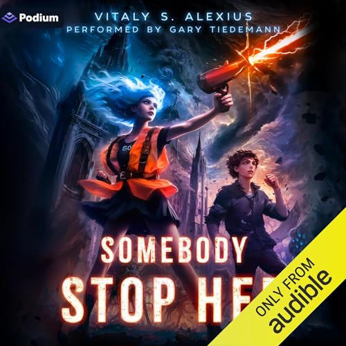 Somebody Stop Her: A Superhero/Apocalypse LitRPG