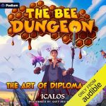 The Art of Diploma-Bee: A Dungeon-Core LitRPG