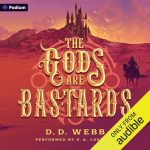 The Gods Are Bastards: A High Fantasy Western