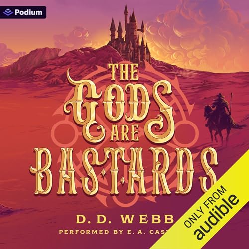 The Gods Are Bastards: A High Fantasy Western