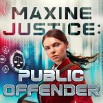Maxine Justice: Public Offender