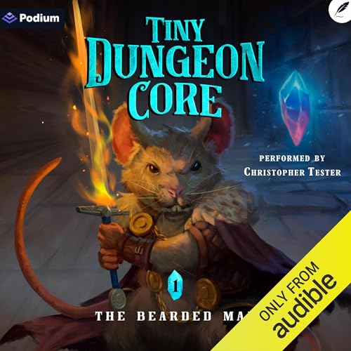 Tiny Dungeon Core 1: A LitRPG Adventure