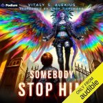 Somebody Stop Him: A Superhero/Apocalypse LitRPG