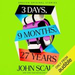 3 Days, 9 Months, 27 Years