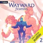 Wayward: Fighting: An Isekai LitRPG