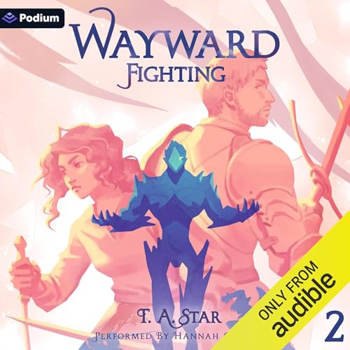 Wayward: Fighting: An Isekai LitRPG