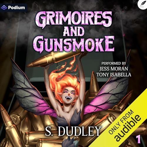 Grimoires and Gunsmoke 1: A Portal Fantasy Epic